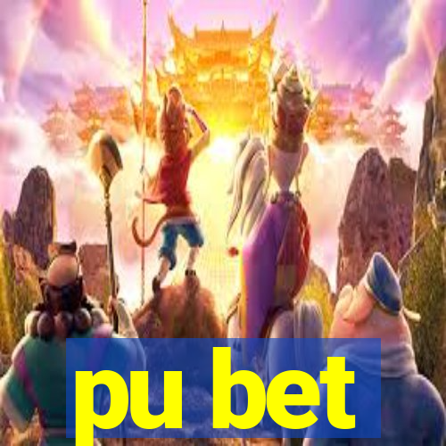 pu bet