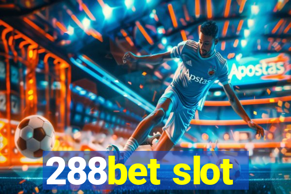 288bet slot