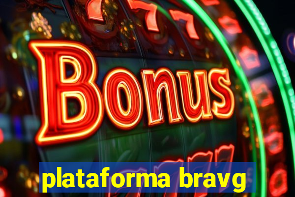 plataforma bravg