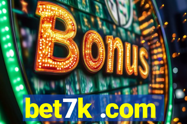 bet7k .com