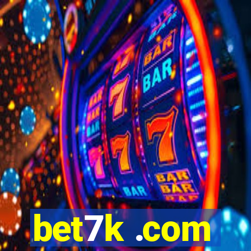 bet7k .com