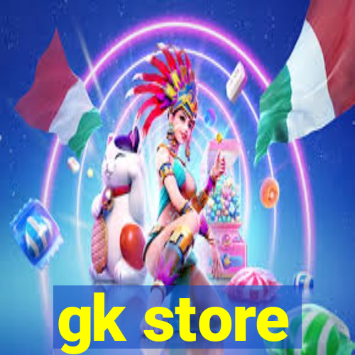 gk store