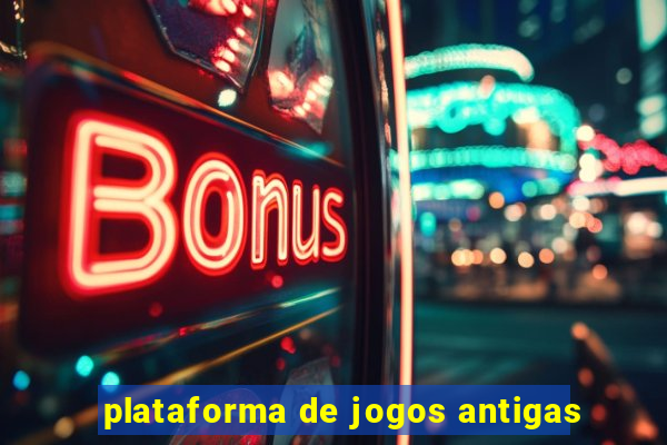 plataforma de jogos antigas