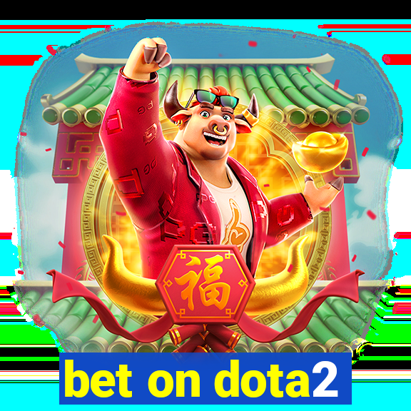 bet on dota2