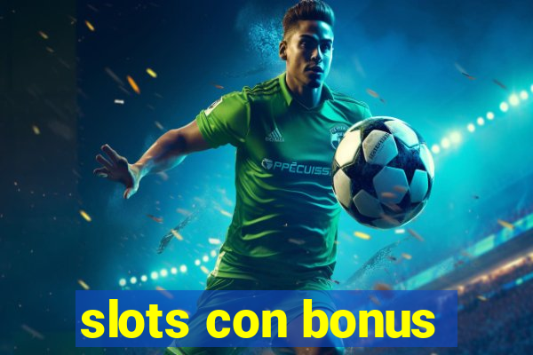 slots con bonus