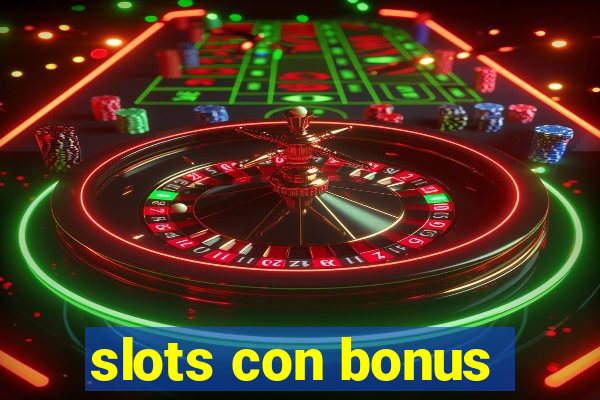 slots con bonus