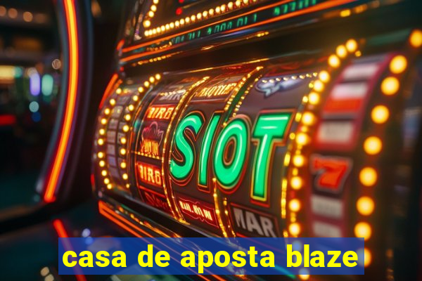 casa de aposta blaze