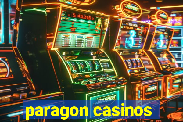 paragon casinos