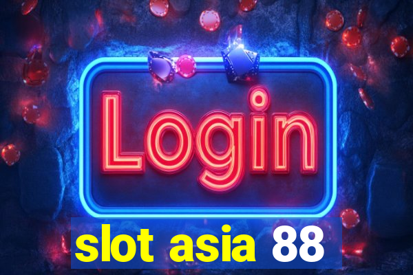 slot asia 88