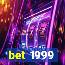 bet 1999