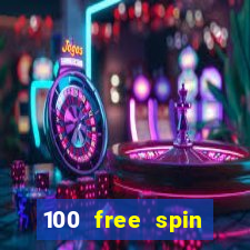 100 free spin casino login