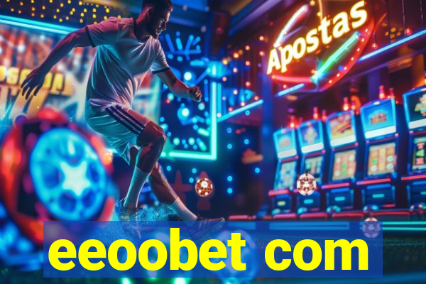 eeoobet com