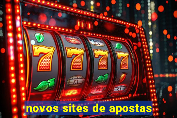 novos sites de apostas