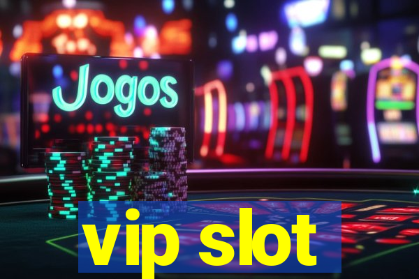 vip slot