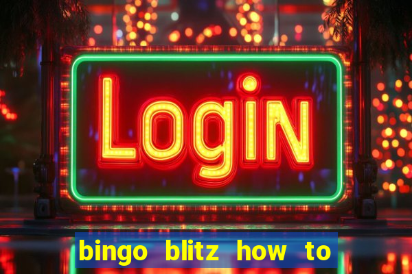 bingo blitz how to level up fast