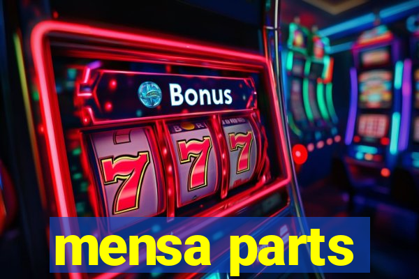 mensa parts