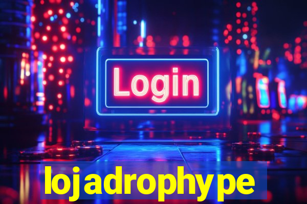 lojadrophype