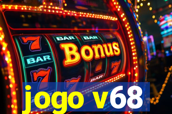 jogo v68