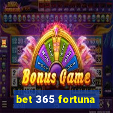 bet 365 fortuna