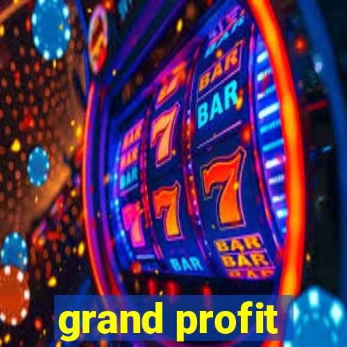 grand profit