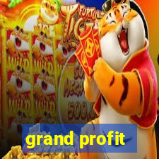 grand profit