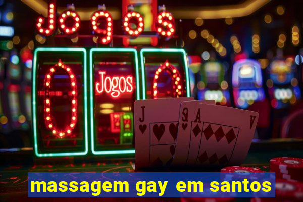 massagem gay em santos