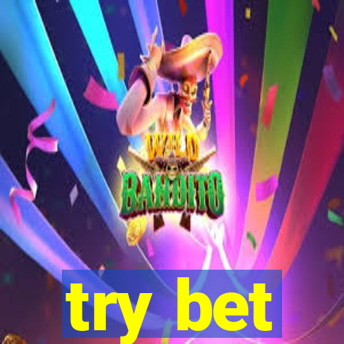 try bet