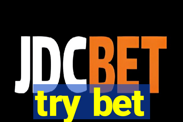 try bet