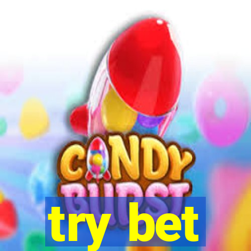 try bet