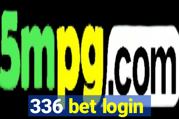 336 bet login