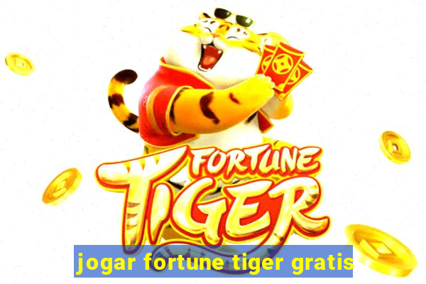 jogar fortune tiger gratis