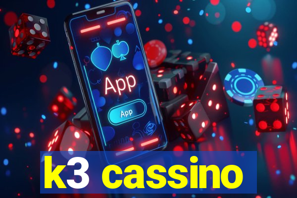 k3 cassino