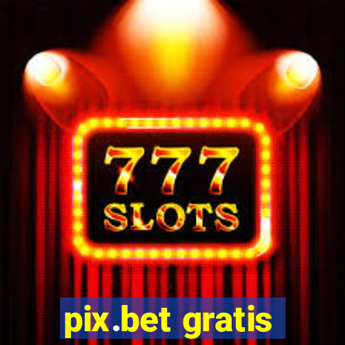 pix.bet gratis