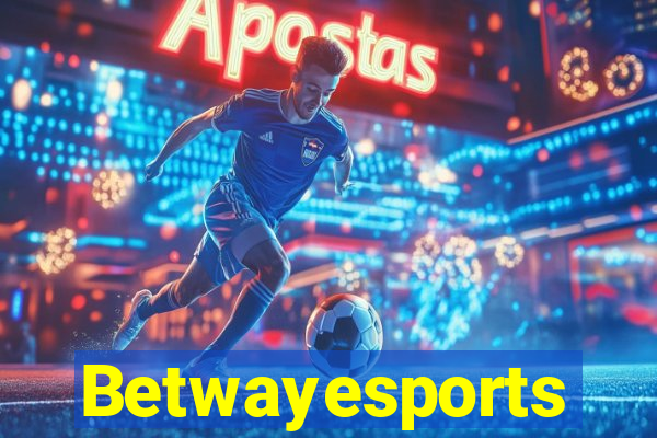 Betwayesports