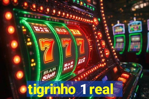 tigrinho 1 real