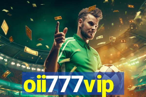 oii777vip