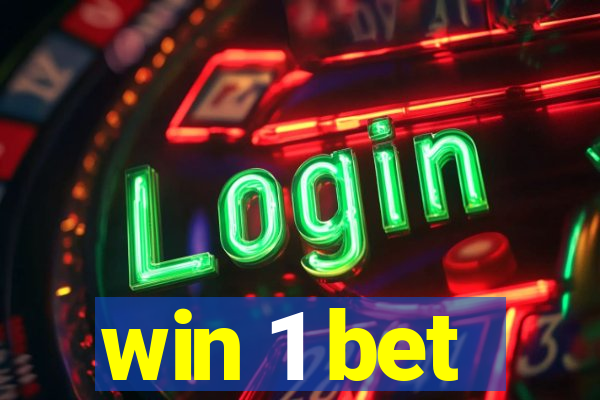 win 1 bet