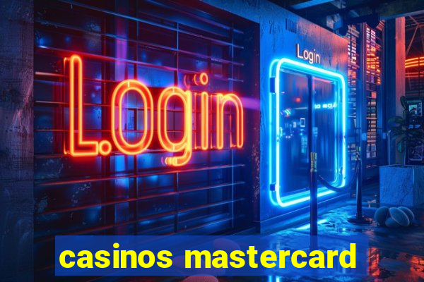 casinos mastercard