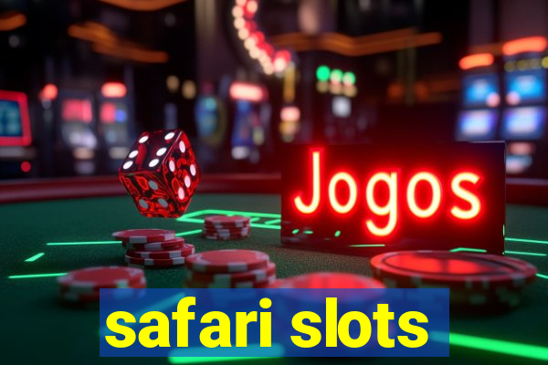 safari slots