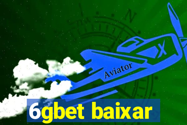 6gbet baixar