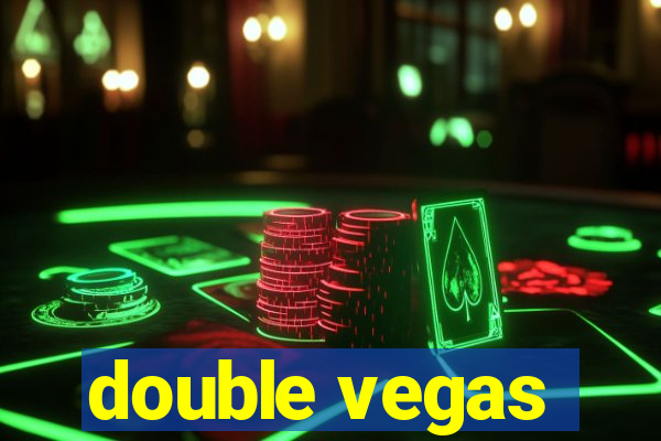 double vegas