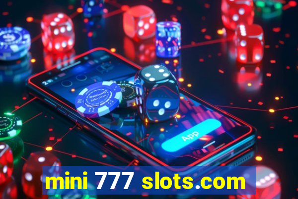 mini 777 slots.com