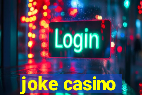 joke casino