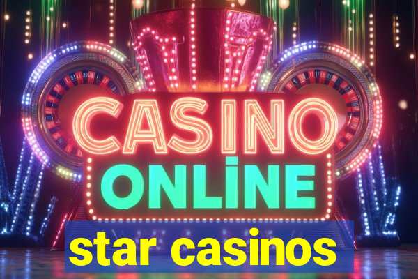 star casinos