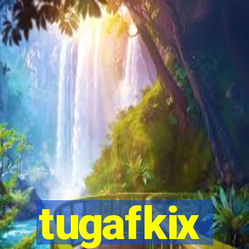 tugafkix