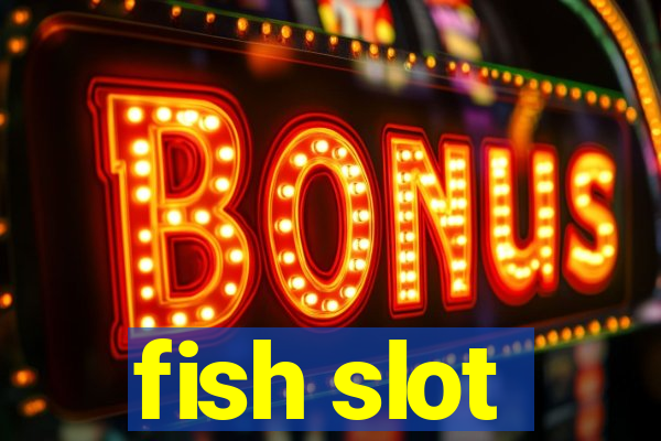 fish slot