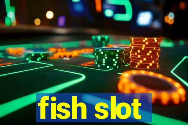 fish slot