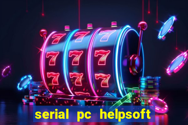 serial pc helpsoft driver updater