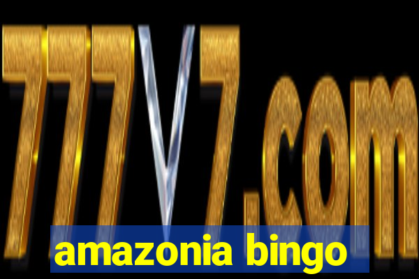 amazonia bingo