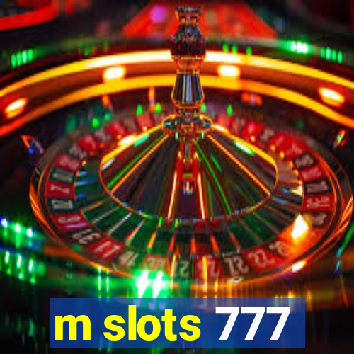 m slots 777